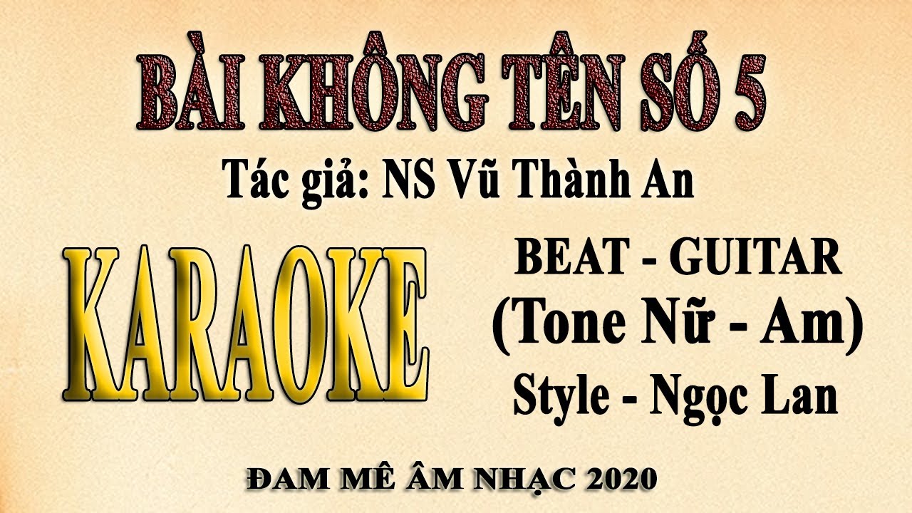 Karaoke BÀI KHÔNG TÊN SỐ 5 Tone Nữ