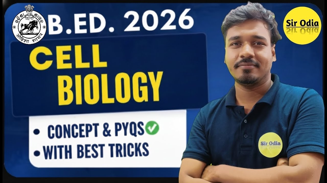Cell Biology Complete Concept + PYQs | B.Ed Entrance Exam 2026  By - SATYA Sir #bedentrance2026