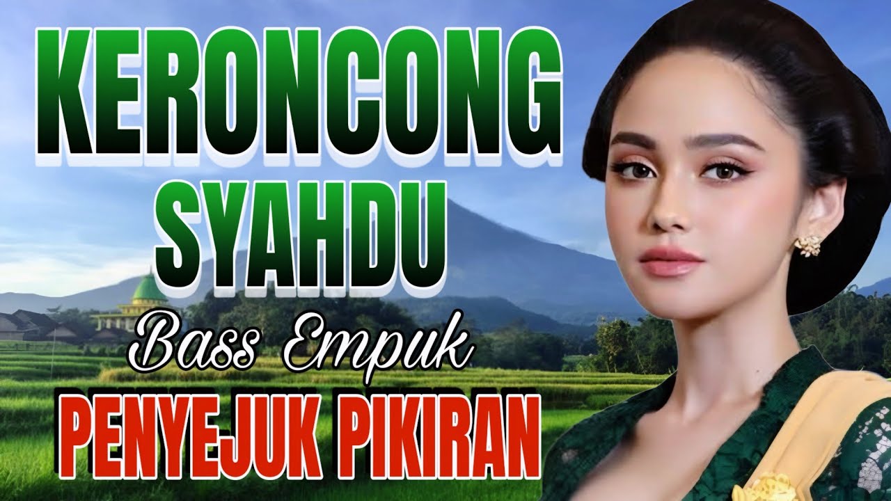 KERONCONG SYAHDU BASS EMPUK PENYEJUK PIKIRAN
