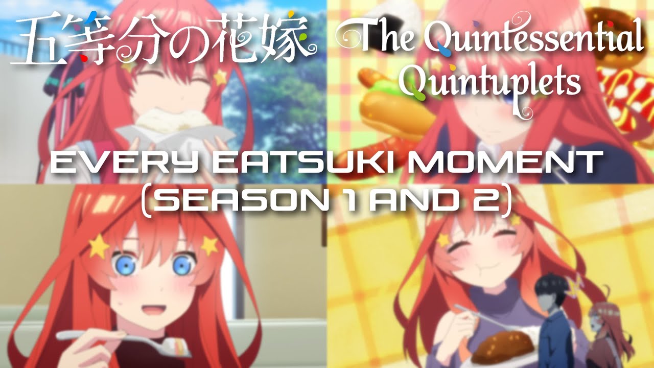 The Quintessential Quintuplets - Every Eatsuki Moment (Season 1 and 2)