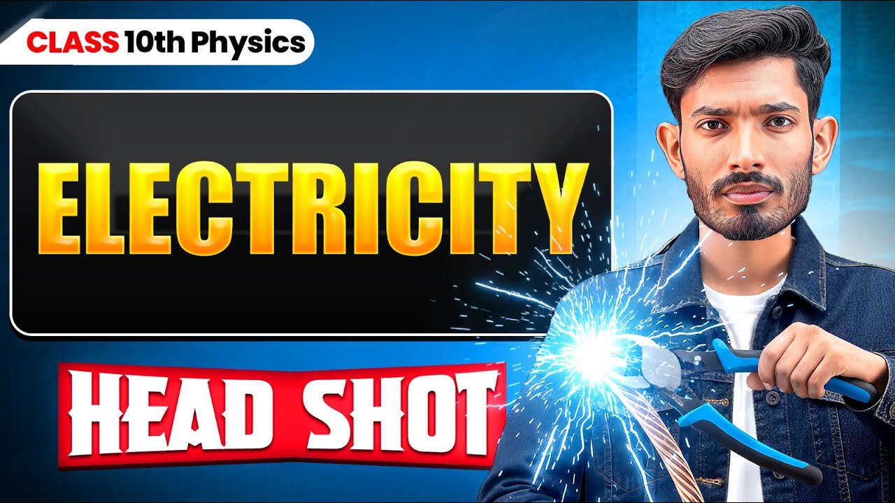 ELECTRICITY in ONE SHOT Class 10 | Physics Complete Chapter (NCERT + PYQs)