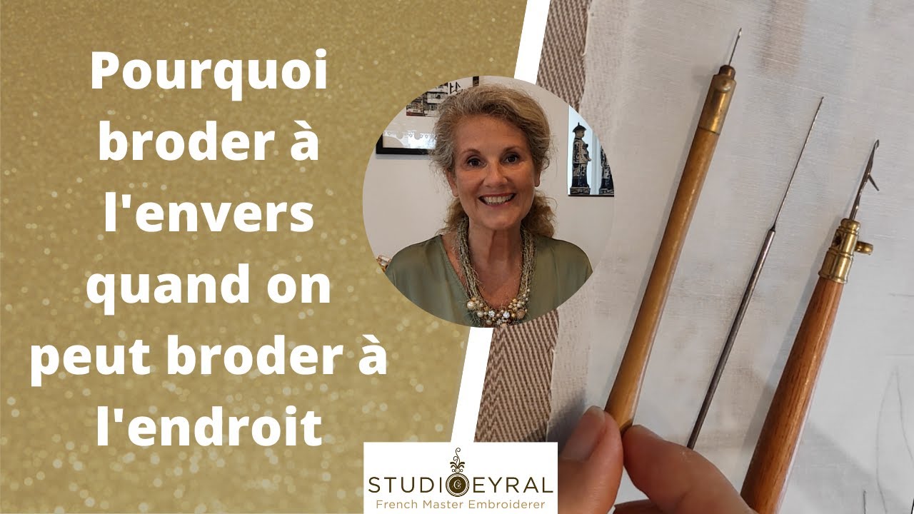 Pourquoi broder à l'envers quand on peut broder à l'endroit - broderie de Lunéville et aari