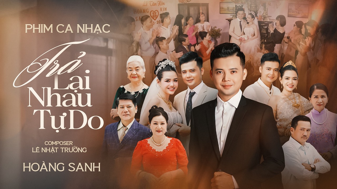 Trả Lại Nhau Tự Do - Một bộ phim ĐÁNG ĐỂ XEM nhất của Hoàng Sanh
