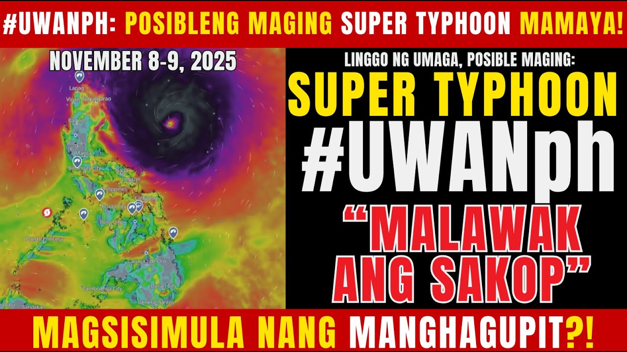 🔴BAGYONG #UWANPH, LUMAKAS LALO, AT POSIBLE NA MAGING SUPER TYPHOON MAMAYANG MADALING ARAW! #UWANPH!