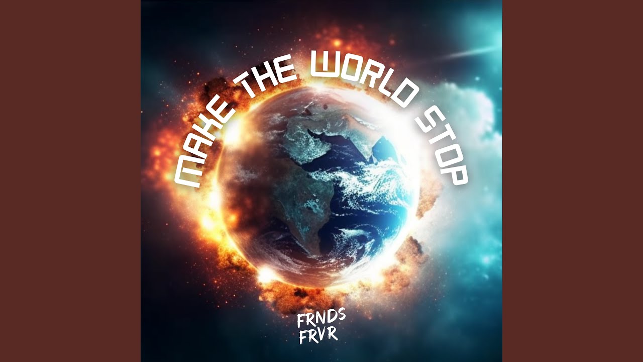 Make The World Stop (Extended)