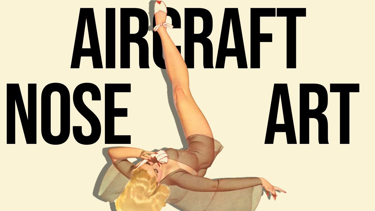 Nose Art: The Wild History of Military Plane Paintings