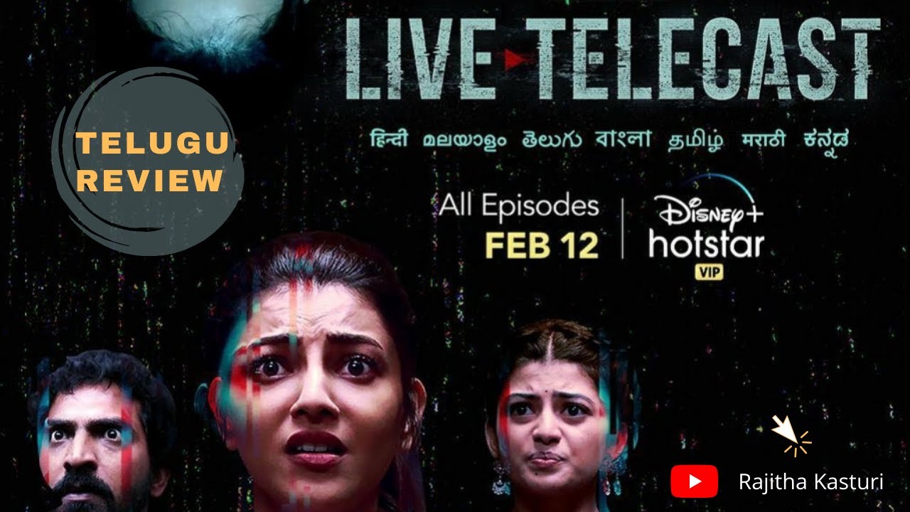 Live Telecast webseries Telugu Review || Telugu Review || Kajal Agarwal