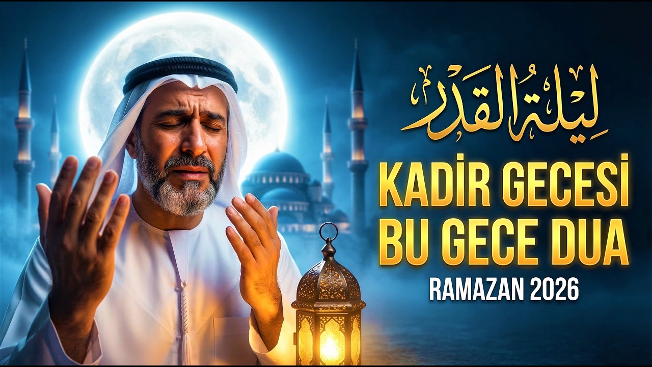En Güçlü Kadir Gecesi Duası (Şimdi Dinle) | Affedilme, Rahmet ve Bereket İçin Dua