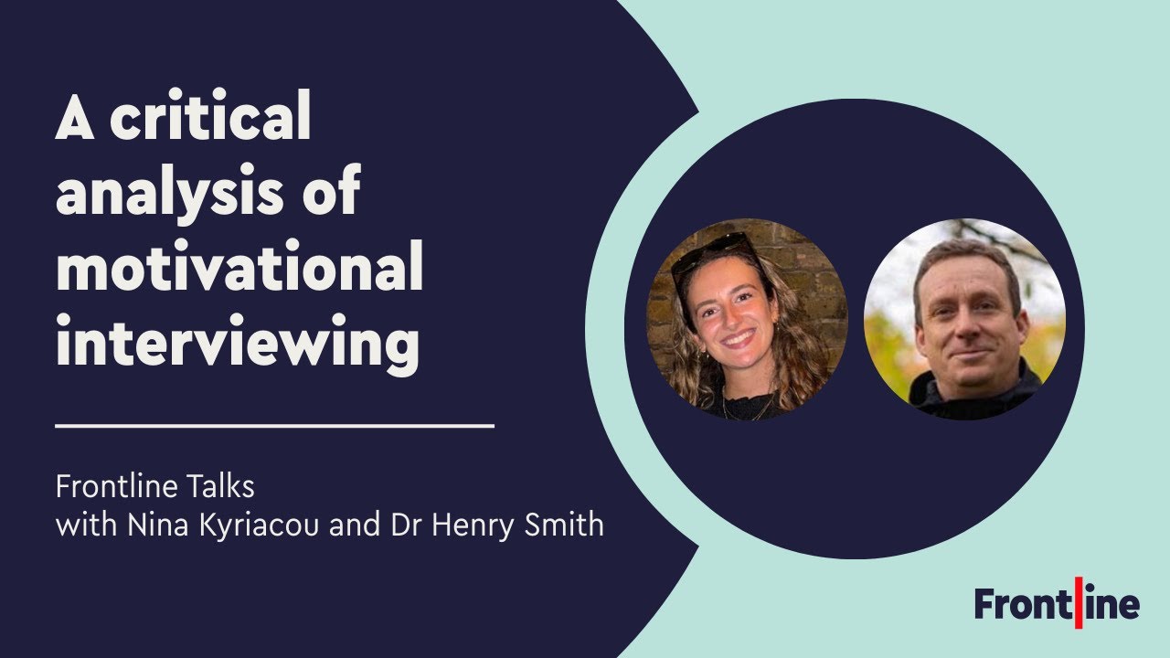 A critical analysis of motivational interviewing | Frontline Talks