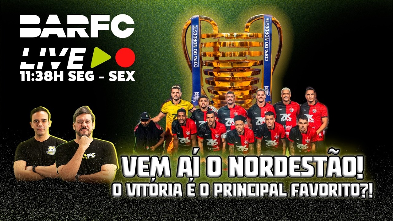 BAR FC AO VIVO #225  - ÚNICO CLUBE DA SÉRIE A NO NORDESTÃO, VITÓRIA TEM OBRIGAÇÃO DE TÍTULO?