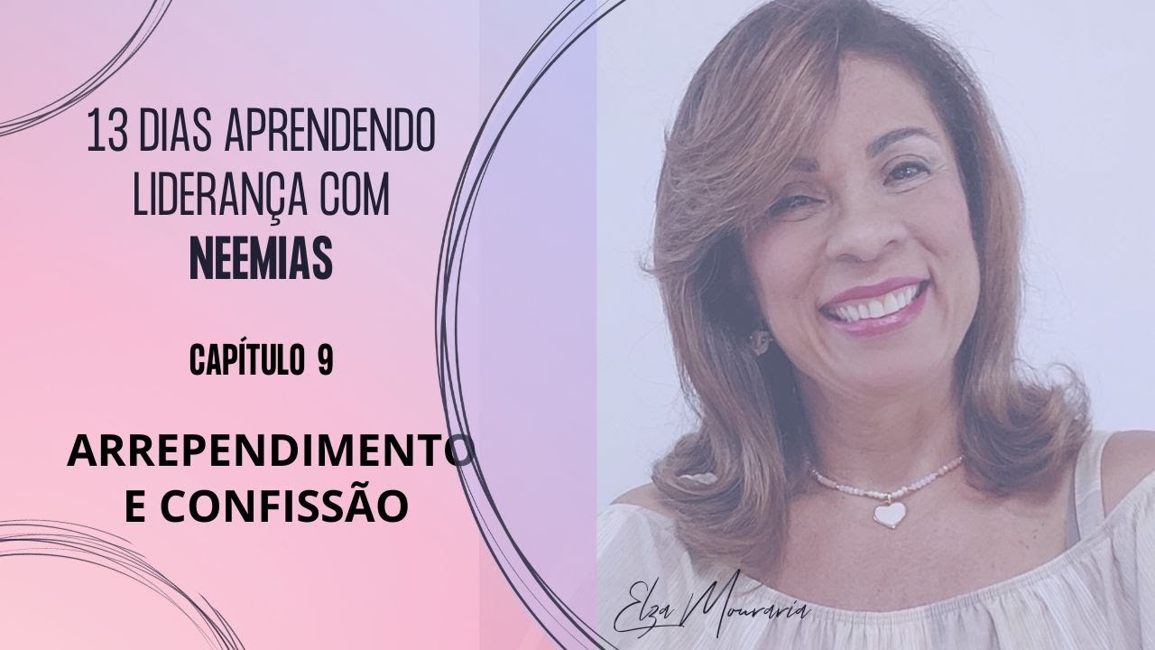 NEEMIAS 9-ARREPENDIMENTO E CONFISSÃO (*)CORREÇÃO: Foram 3h de leitura e 3h de confissão:  Total: 6h.