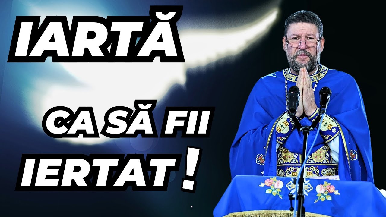 ...să IERTĂM, să UITĂM și să IUBIM❗️ - Părintele Daniel Avram [02.03.2025]