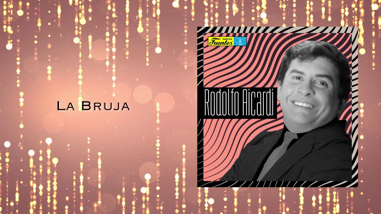 Rodolfo Aicardi Con Los Hispanos - La Bruja (Audio) | Discos Fuentes