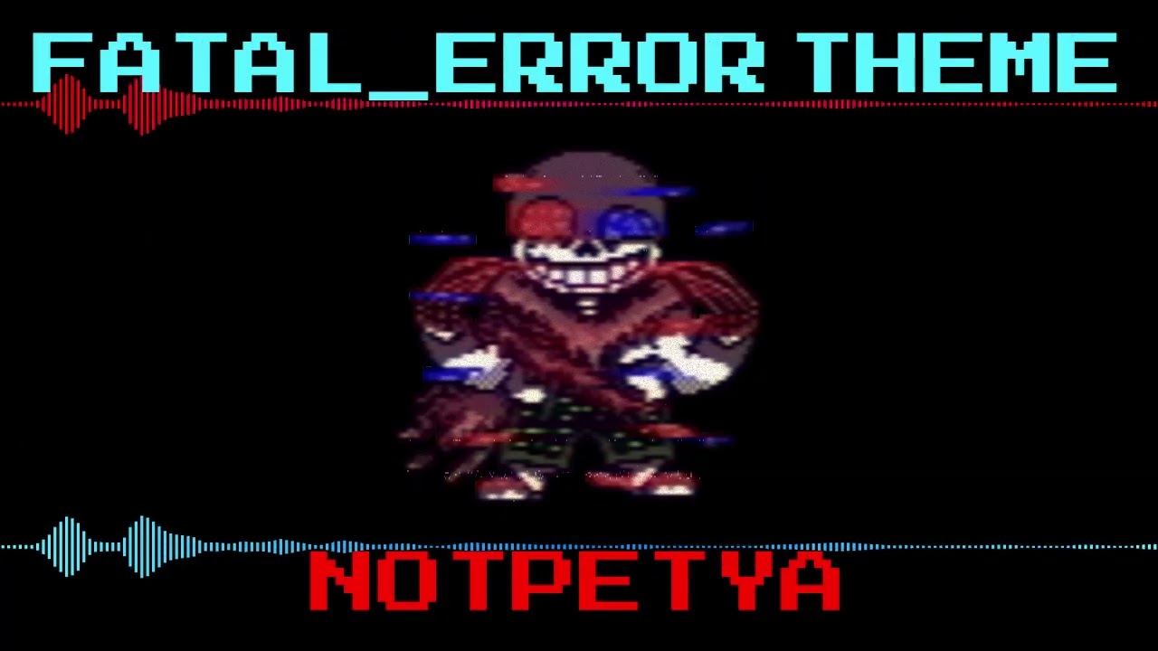 fatal error sans theme ~ notpetya