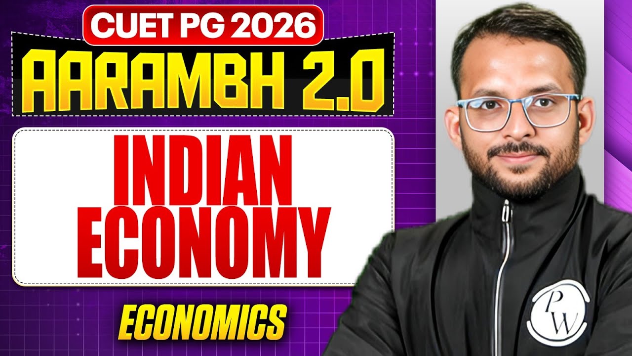 CUET PG 2026 | Indian Economy | Concepts & Questions | CUET PG 2026 Economics | PW