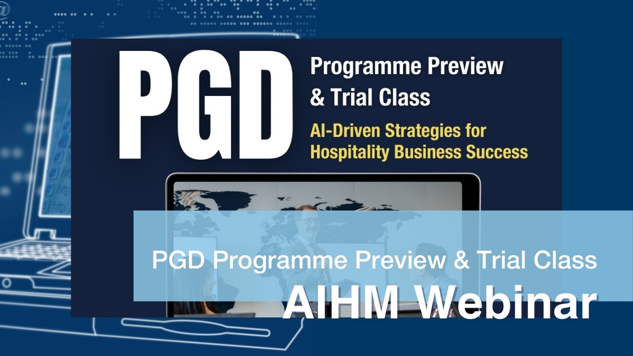 AIHM's PGD Programme Preview & Trial Class : 𝐀𝐈-𝐝𝐫𝐢𝐯𝐞𝐧 𝐬𝐭𝐫𝐚𝐭𝐞𝐠𝐢𝐞𝐬 𝐟𝐨𝐫 𝐡𝐨𝐬𝐩𝐢𝐭𝐚𝐥𝐢𝐭𝐲 𝐛𝐮𝐬𝐢𝐧𝐞𝐬𝐬 𝐬𝐮𝐜𝐜𝐞𝐬𝐬