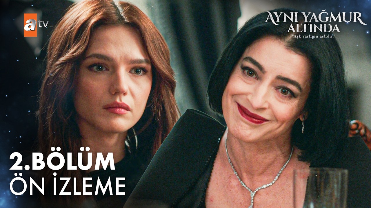 Aynı Yağmur Altında 2. Bölüm Ön İzleme @atvturkiye