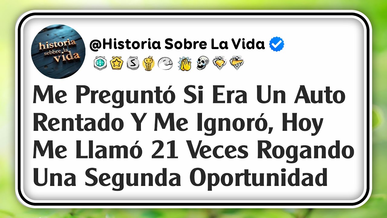 Me Preguntó Si Era Un Auto Rentado Y Me Ignoró, Hoy Me Llamó 21 Veces Rogando Una Segunda...