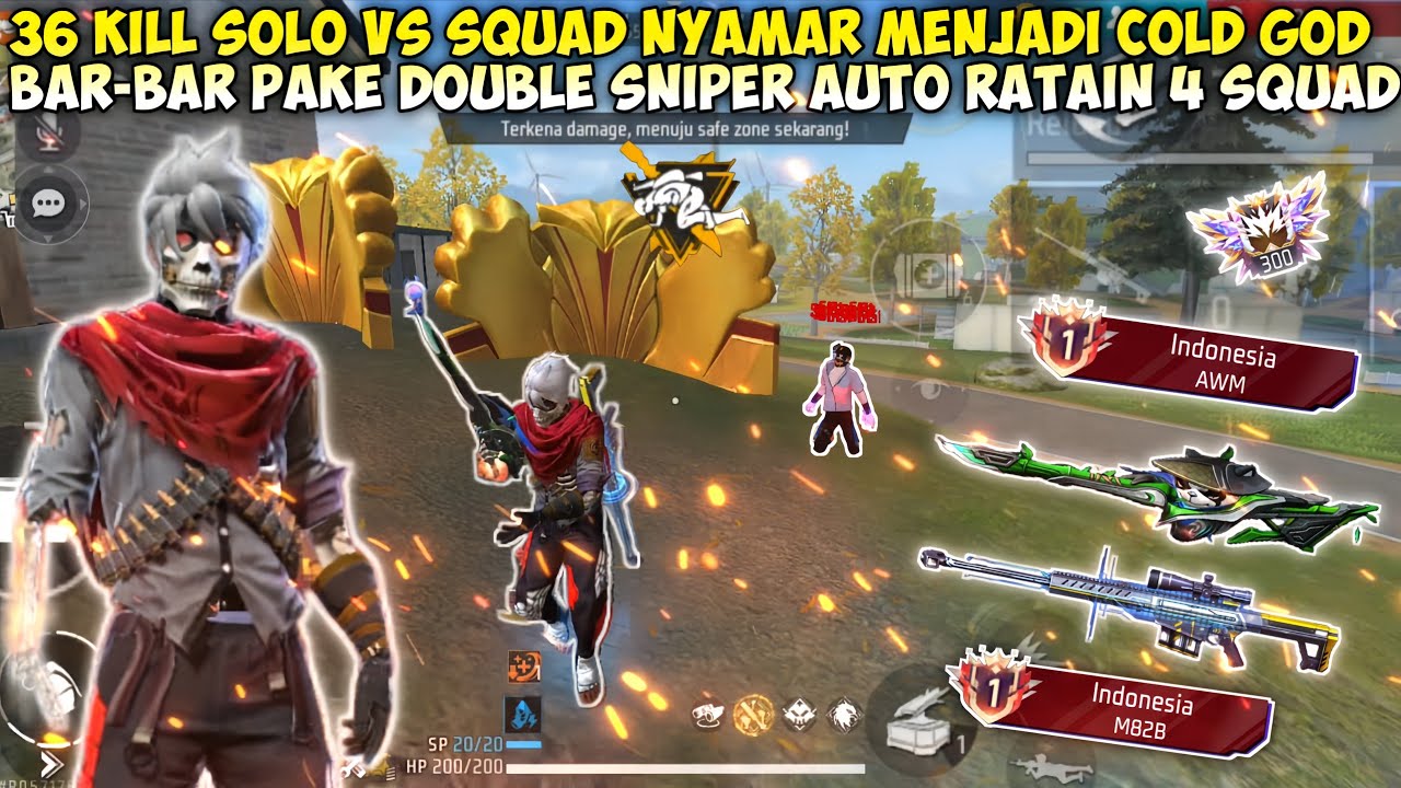 36 KILL SOLO VS SQUAD NYAMAR PAKE BANDLE COLD GOD!! BAR-BAR PAKE DOUBLE SNIPER AUTO RATAIN 4 SQUAD!!