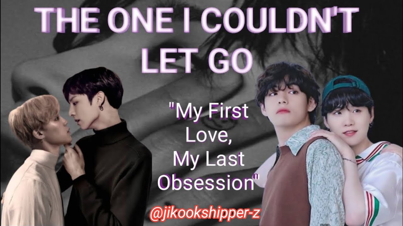THE One I Couldn't Let's Go| Jikook and Taegi Last part| 