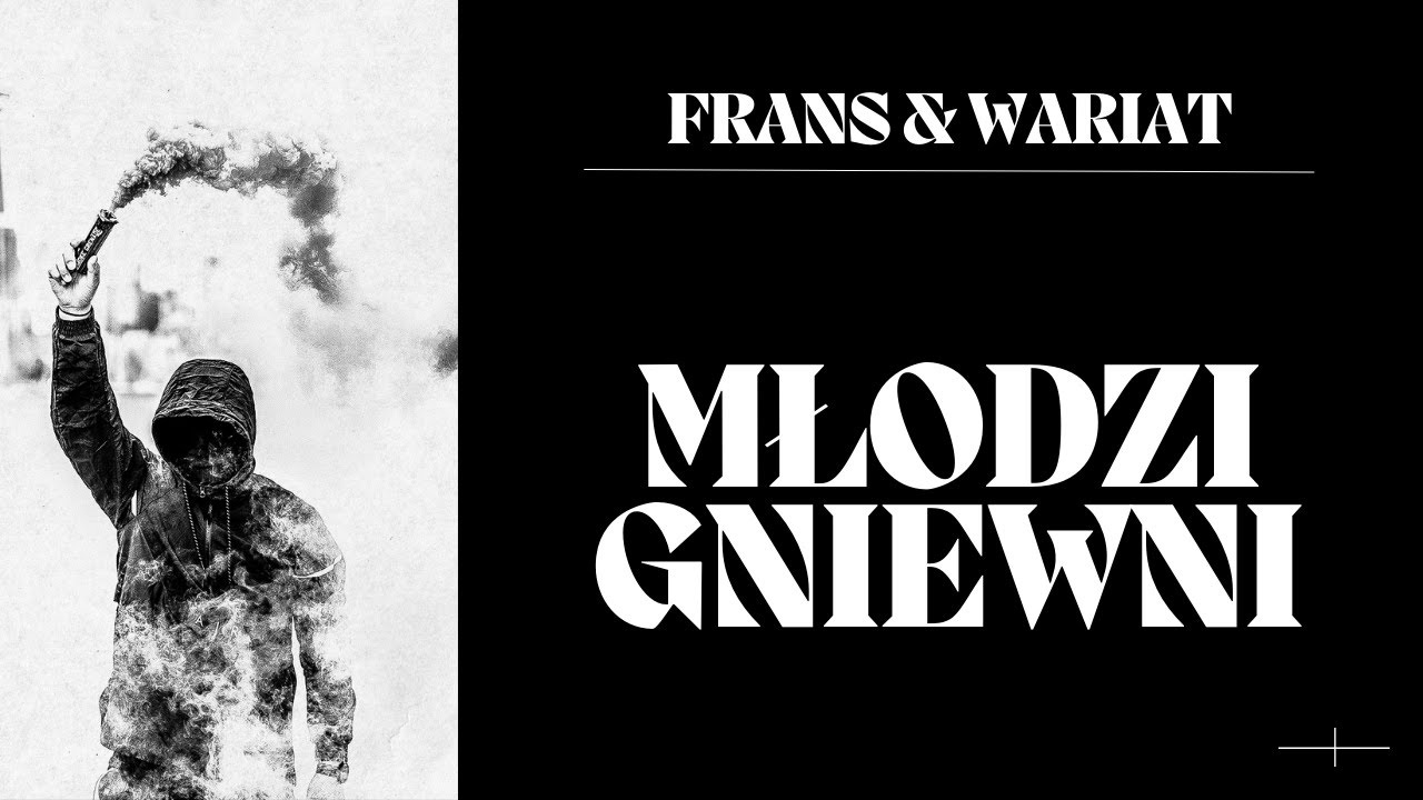 FRANS FT. WARIAT WRW - MŁODZI GNIEWNI