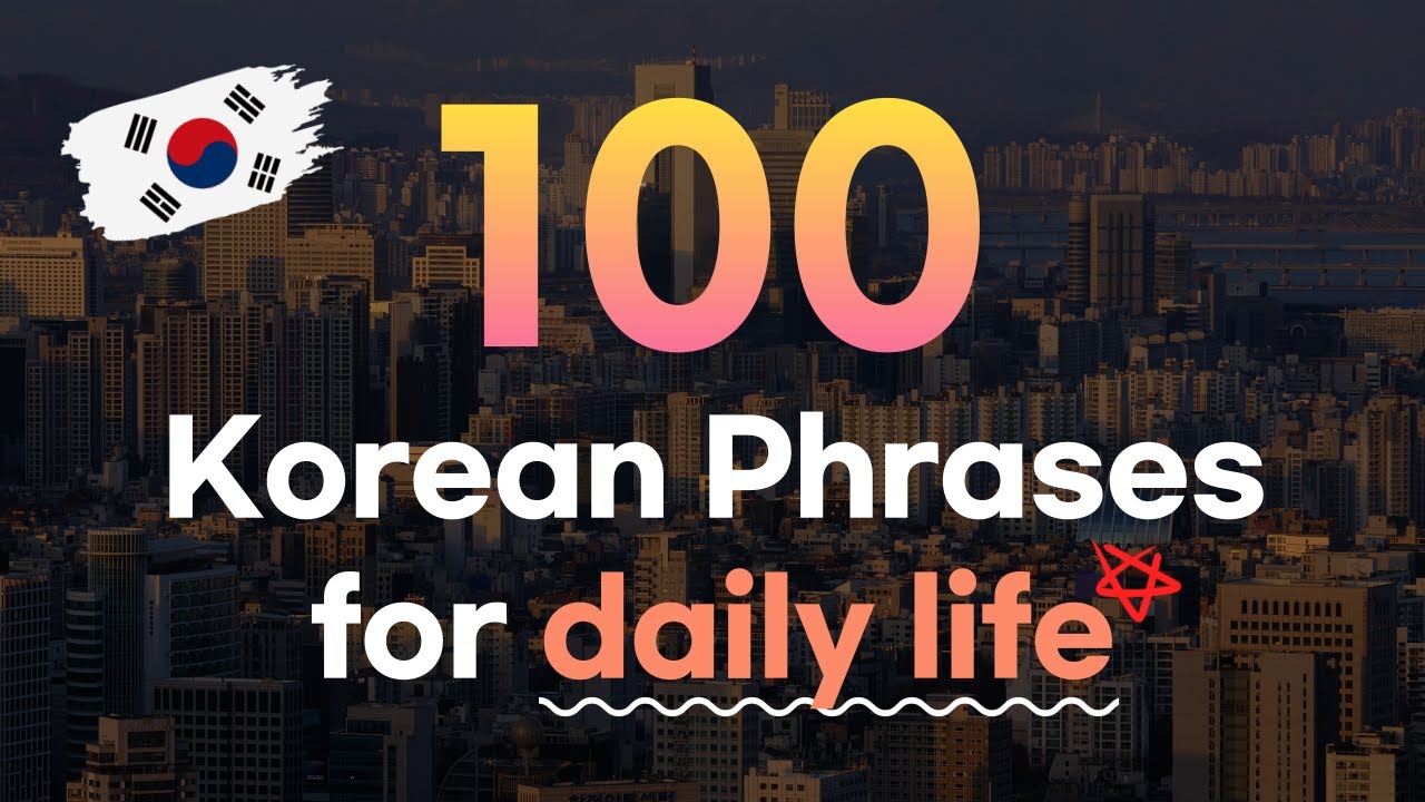 Must-Know 100 Korean Phrases for Daily Life🇰🇷 | Memorize Korean Vocabulary Fast [KOR/ENG]