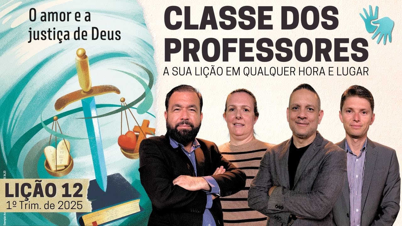 Lição 12 | amor e justiça: os dois maiores mandamentos | Classe dos Professores (1º trim. 2025)