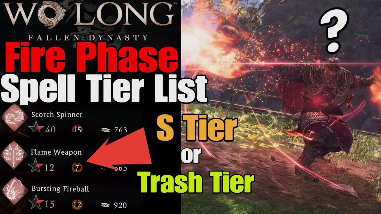 Are Fire Spells Really BROKEN? Fire Phase Spell Tier List - Wo Long: Fallen Dynasty