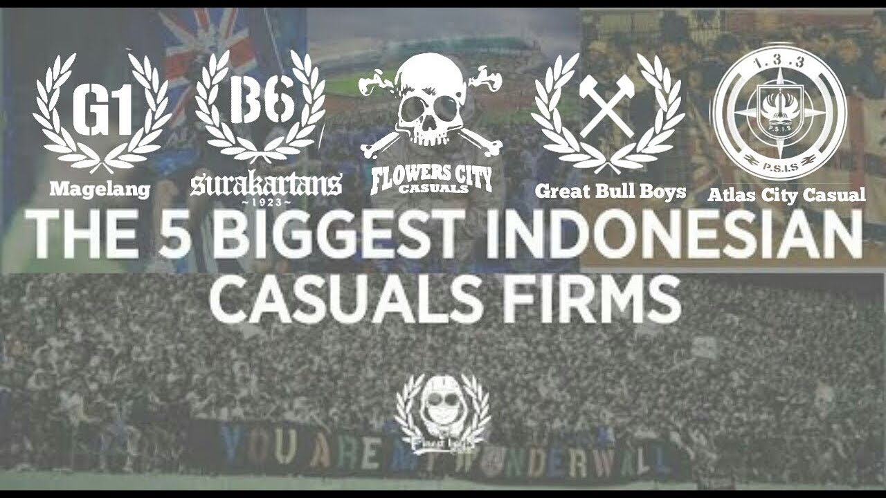 MANA YANG TERBAIK ? BIGGEST INDONESIAN CASUALS/HOOLIGANS FIRMS