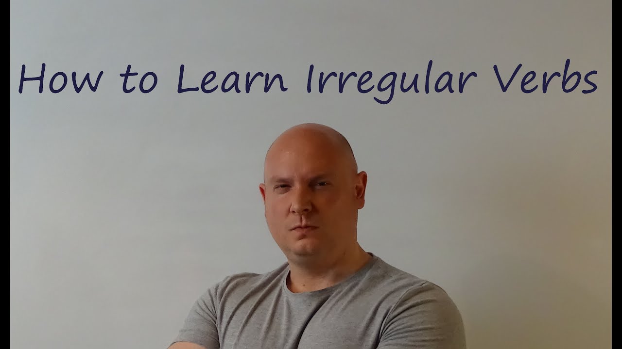 The best Way to learn Irregular Verbs