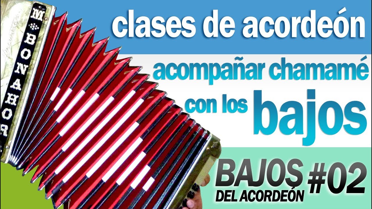 BAJOS #02 - ACOMPAÑAR CHAMAME - CLASE DE ACORDEON