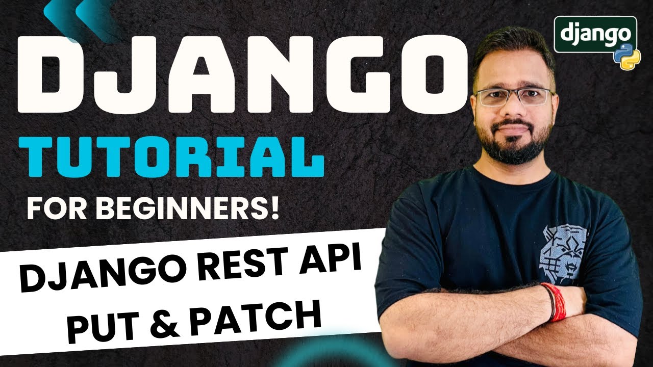 Django Tutorial in Hindi #57 - Django REST Framework | PUT & PATCH Request
