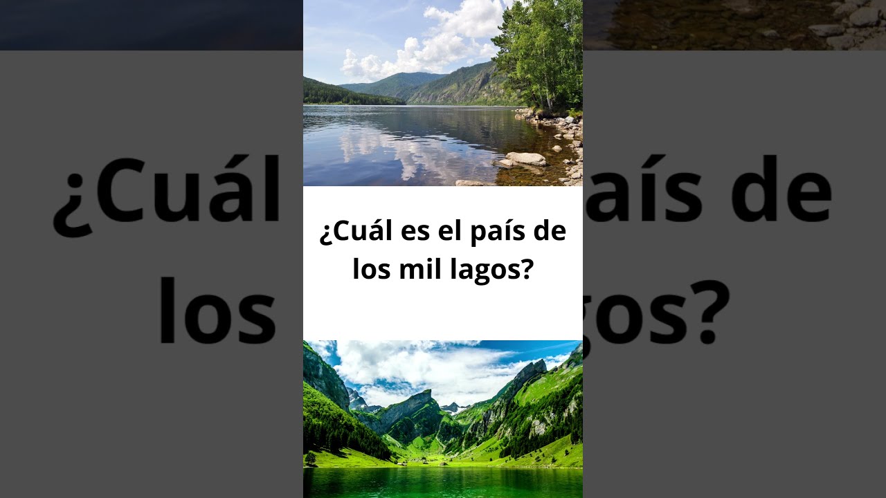 &iquest;Cu&aacute;l es el pa&iacute;s de los mil lagos?