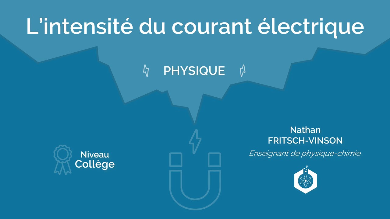 🧲 L'intensité du courant électrique ‖ Physique-chimie ‖ Collège