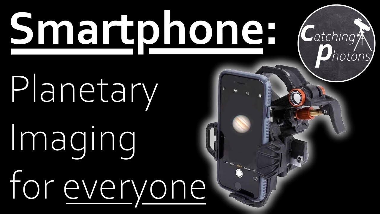 Astro Tutorial  #2.9.3: Smartphone - Planetary Astrophotography for Beginners [Celestron NexYZ]