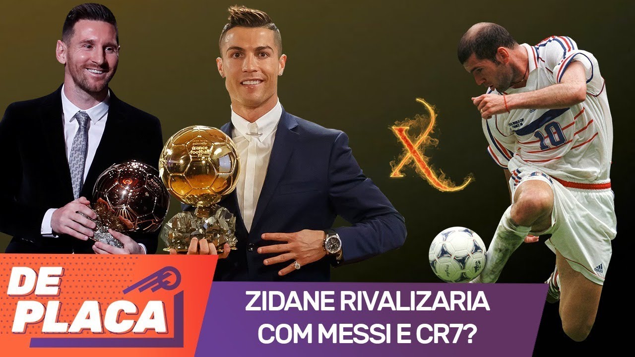 ZIDANE brigaria com MESSI e CRISTIANO RONALDO pela BOLA DE OURO?