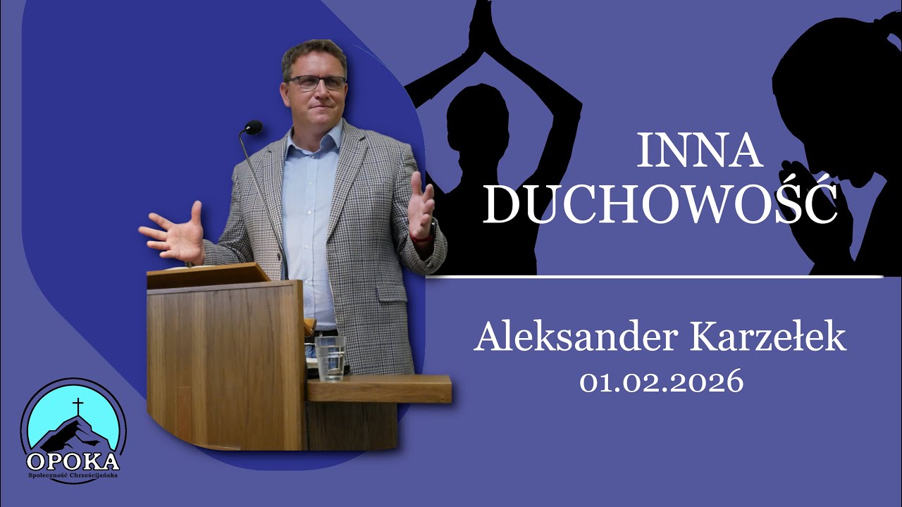 Kazanie niedzielne | Inna duchowość | Aleksander Karzełek | 01.02.2026 KECH OPOKA RADLIN