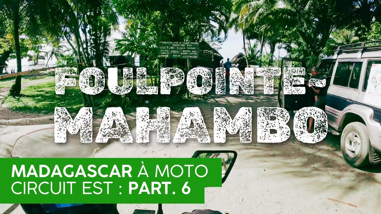 Plages de Mahambo - Côte Est de MADAGASCAR 🇲🇬 sur l'Océan Indien | Circuit moto Est Madagascar E.06