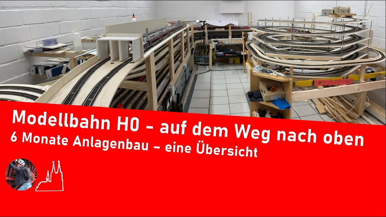 Modellbahn H0 - auf dem Weg nach oben - 6 Monate Anlagenbau - eine Übersicht