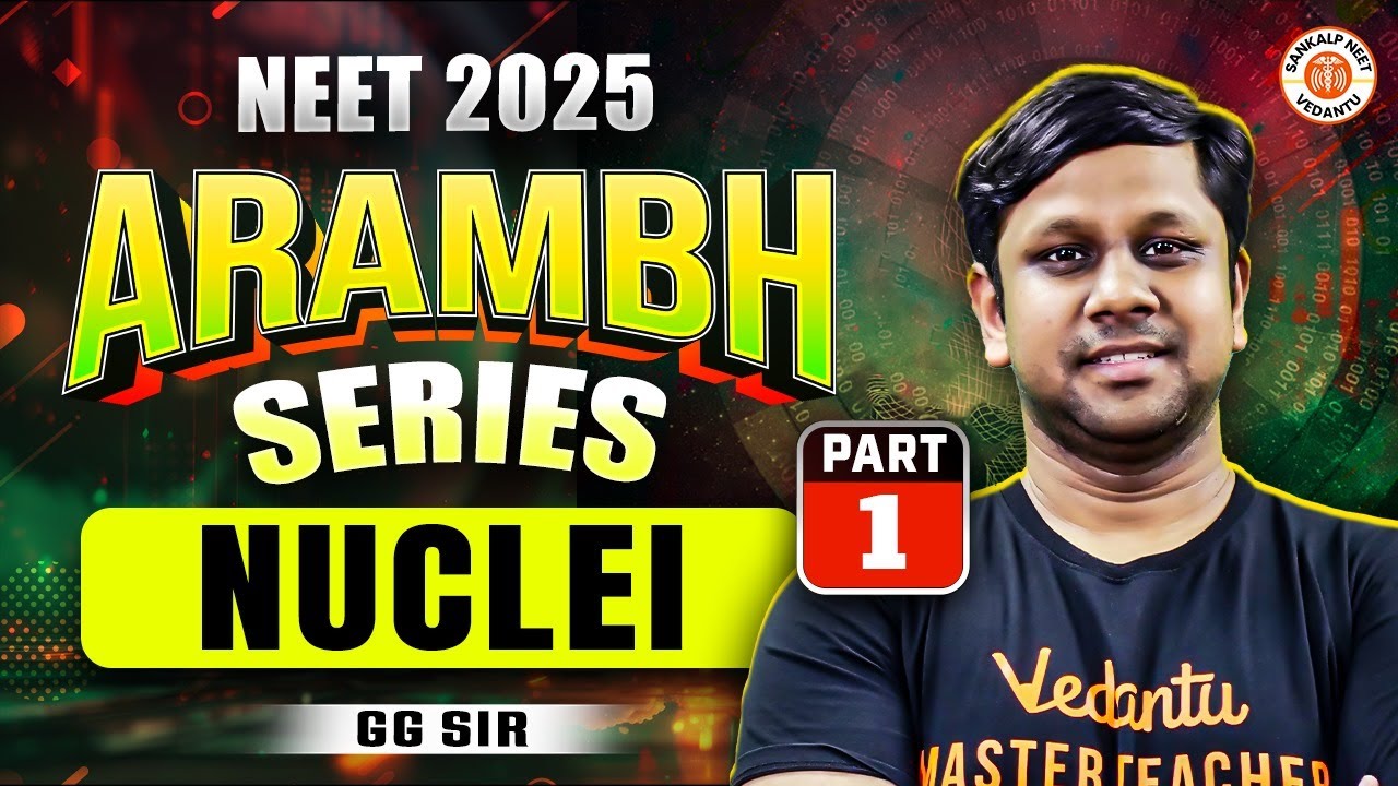 NUCLEI CLASS 12 PHYSICS | NEET 2025 | ALL CONCEPTS & THEORY | AARAMBH SERIES | PHYSICS BY GAURAV SIR