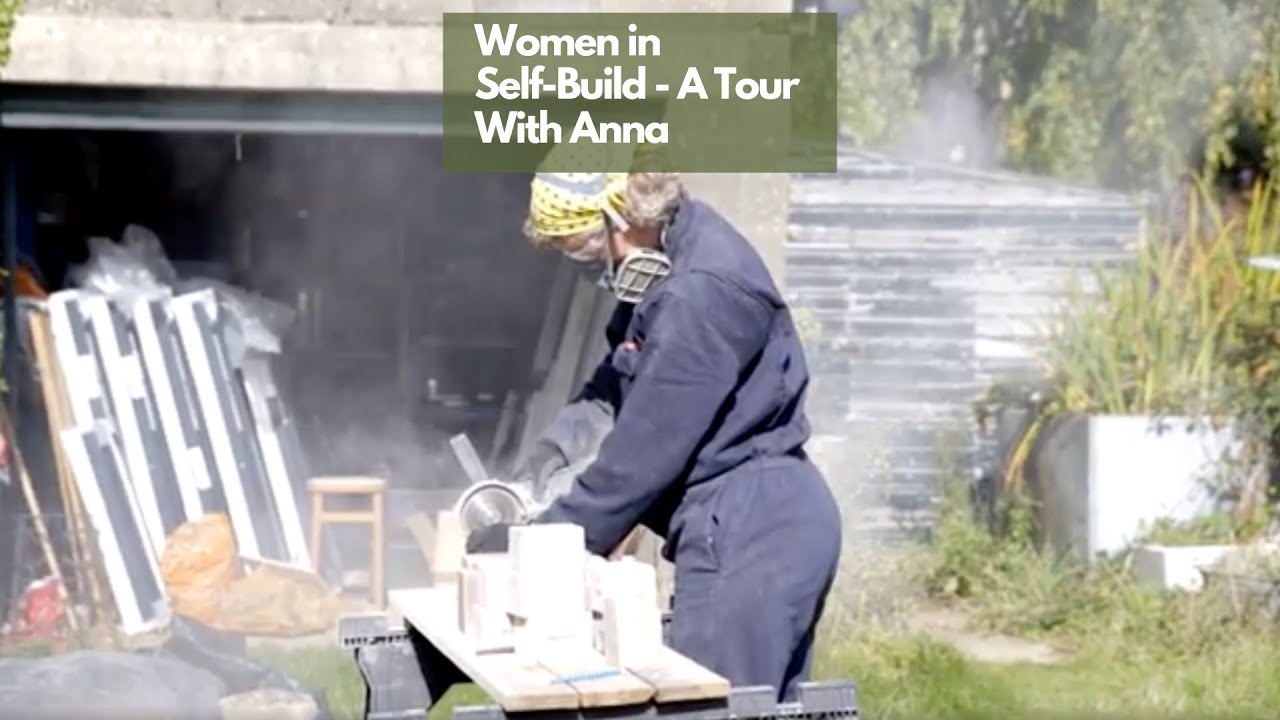Women in Self-Build  - Project Tour with Anna
