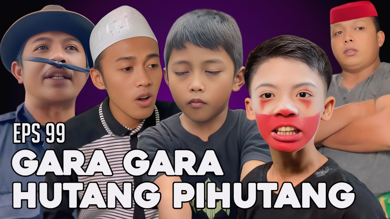 GARA GARA UTANG II EPS 99
