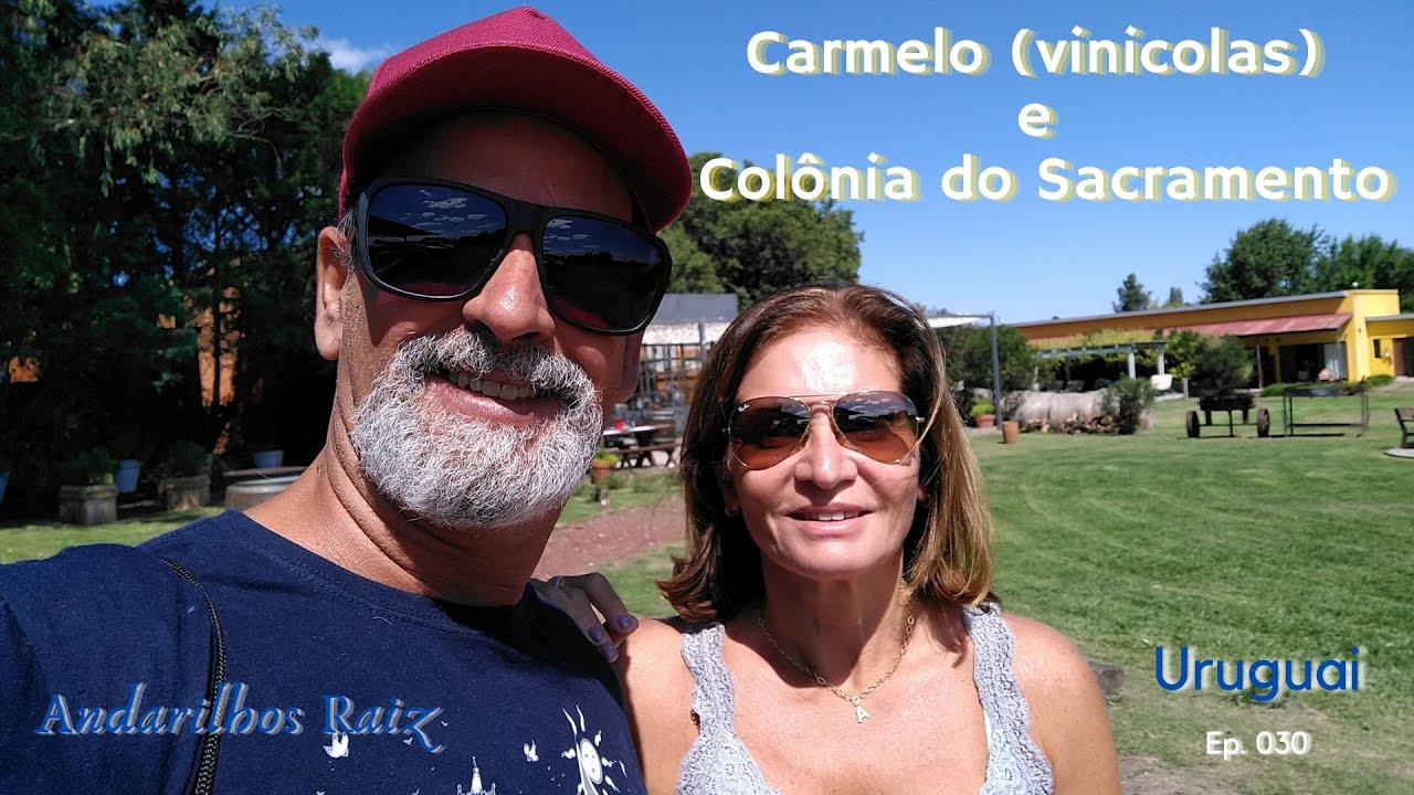 Vinícolas em Carmelo e Colônia do Sacramento - Uruguai    Ep. 030