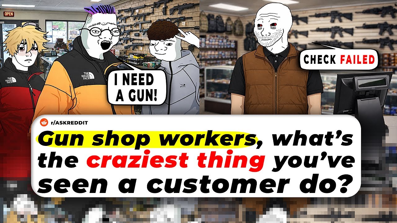 Gun Shop Workers, What’s The Craziest Thing You’ve Seen A Customer DO?