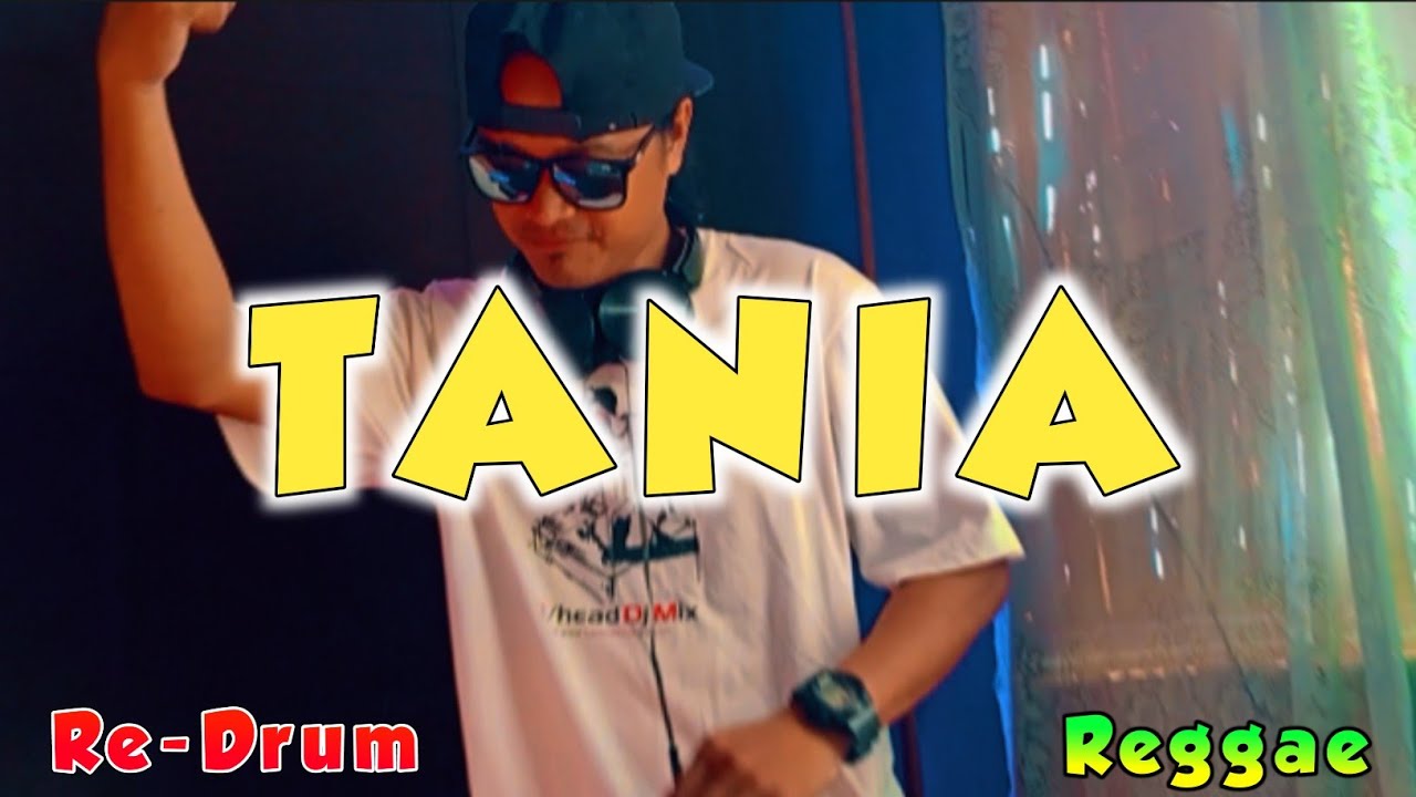 TANIA (Re-Drum Reggae) DjRomar Remix