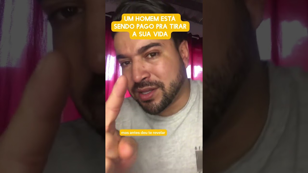Um homem está sendo pago pra tirar a tua vida 