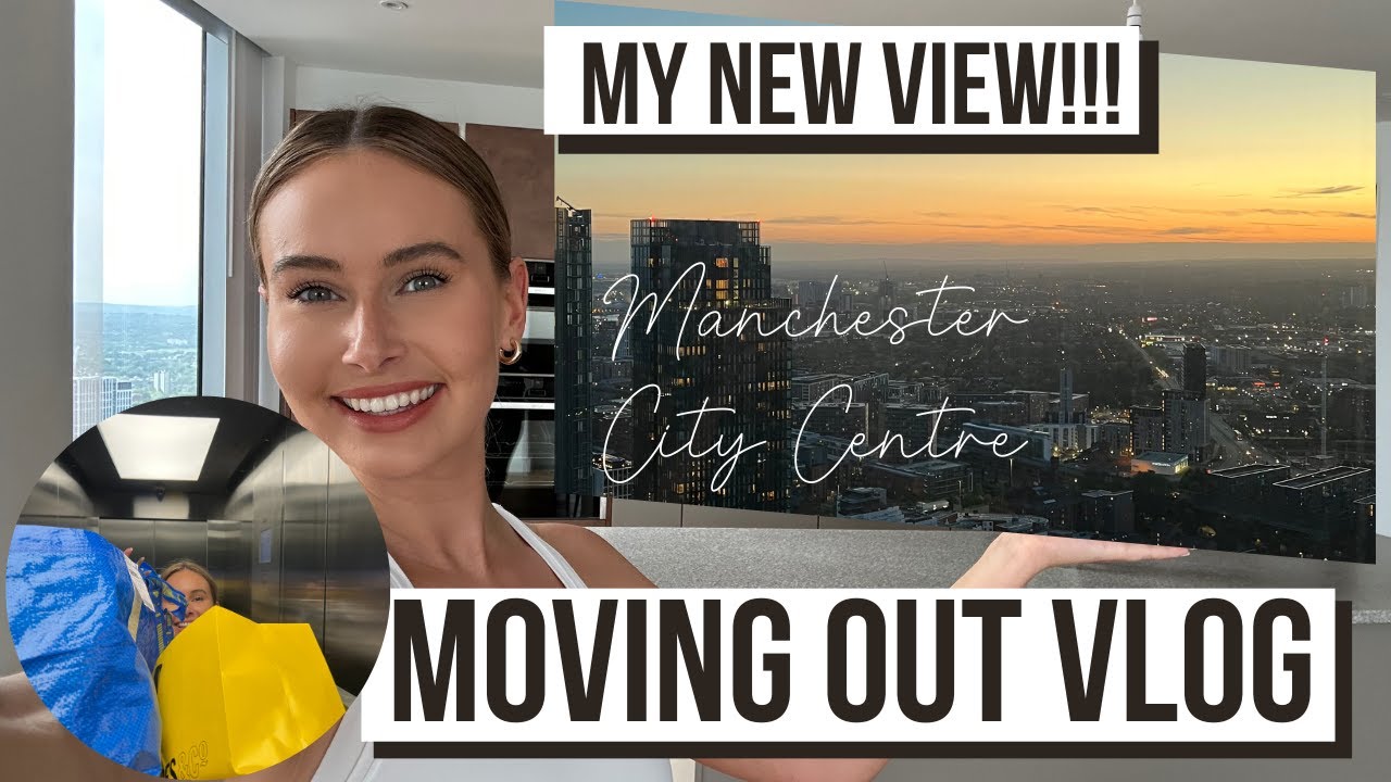 MANCHESTER MOVING VLOG 2023