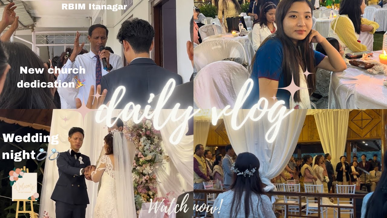NEW CHURCH DEDICATION ⛪️|| ATTENDED WEDDING CEREMONY👰‍♀️🤵‍♂️💍#arunachalpradesh #marriage #church 