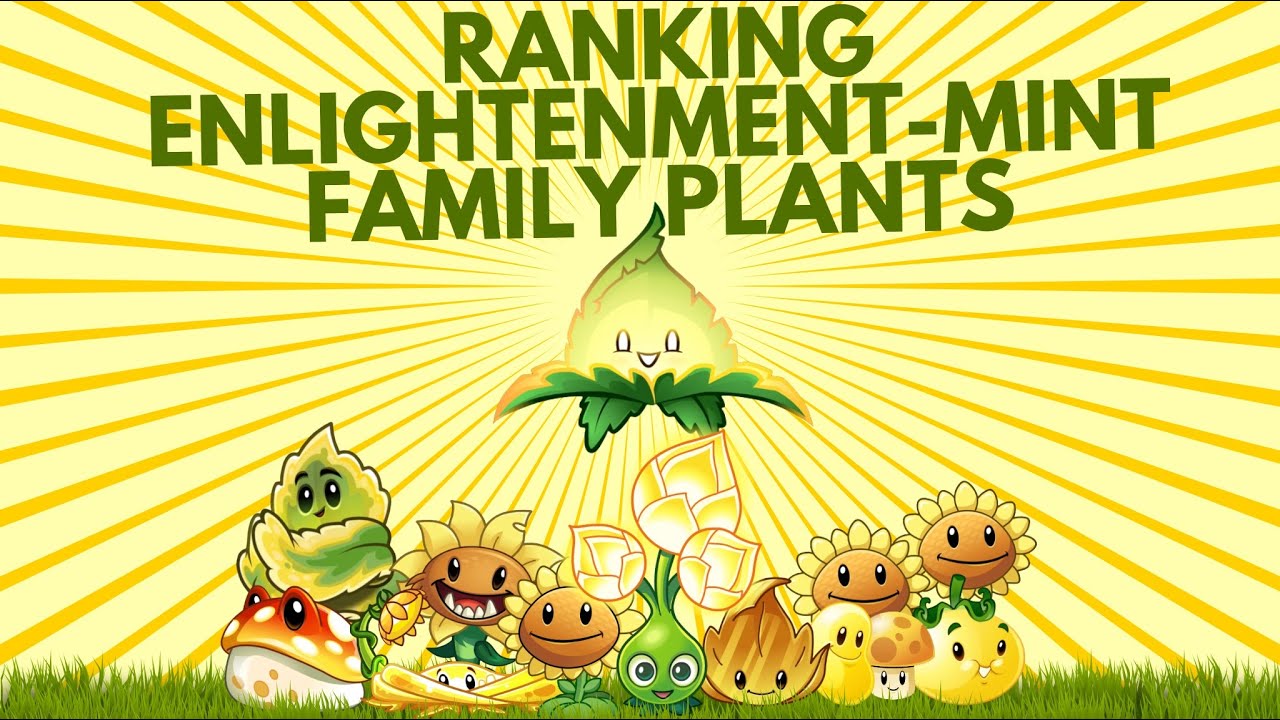 ranking all enlighten-mint family plants - pvz2 tier list / pvz2 rank (episode 11)