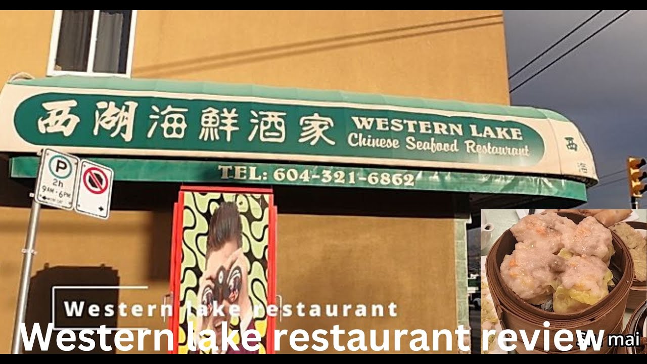 My review of Western lake restaurant in Vancouver, BC Canada 2023/2024